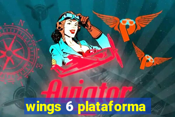 wings 6 plataforma